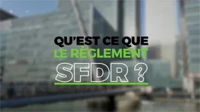 Comprendre le règlement SFDR