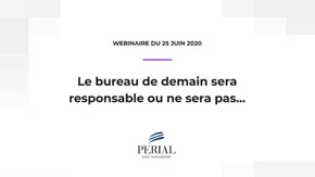 Webinaire de PERIAL Asset Management sur le thème du bureau de demain qui sera responsable ou ne sera pas