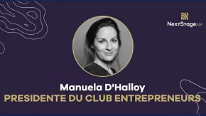 NextStage AM nomme Manuela D’Halloy au poste de Présidente du Club Entrepreneurs